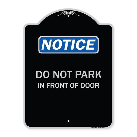 Signmission Do Not Park in Front of Door Heavy-Gauge Aluminum Architectural Sign, 24" x 18", BS-1824-24146 A-DES-BS-1824-24146